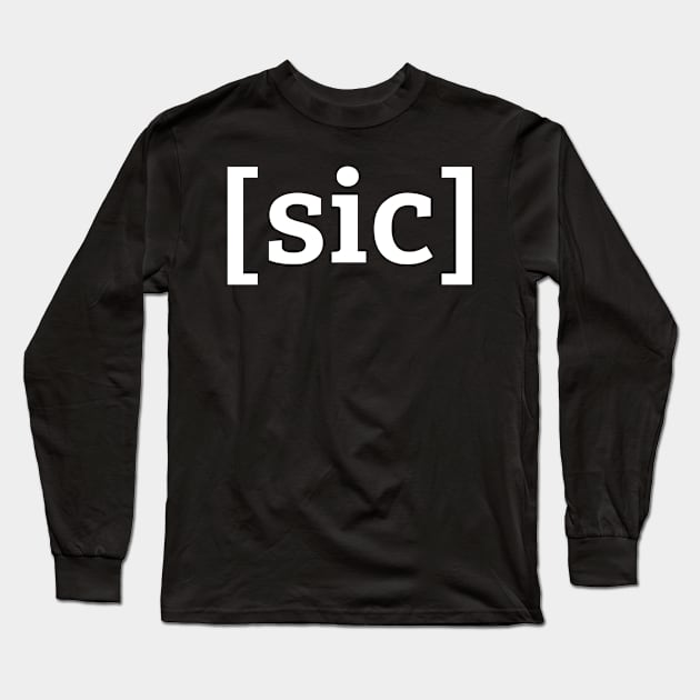 [sic] White Lettering Long Sleeve T-Shirt by See Generally